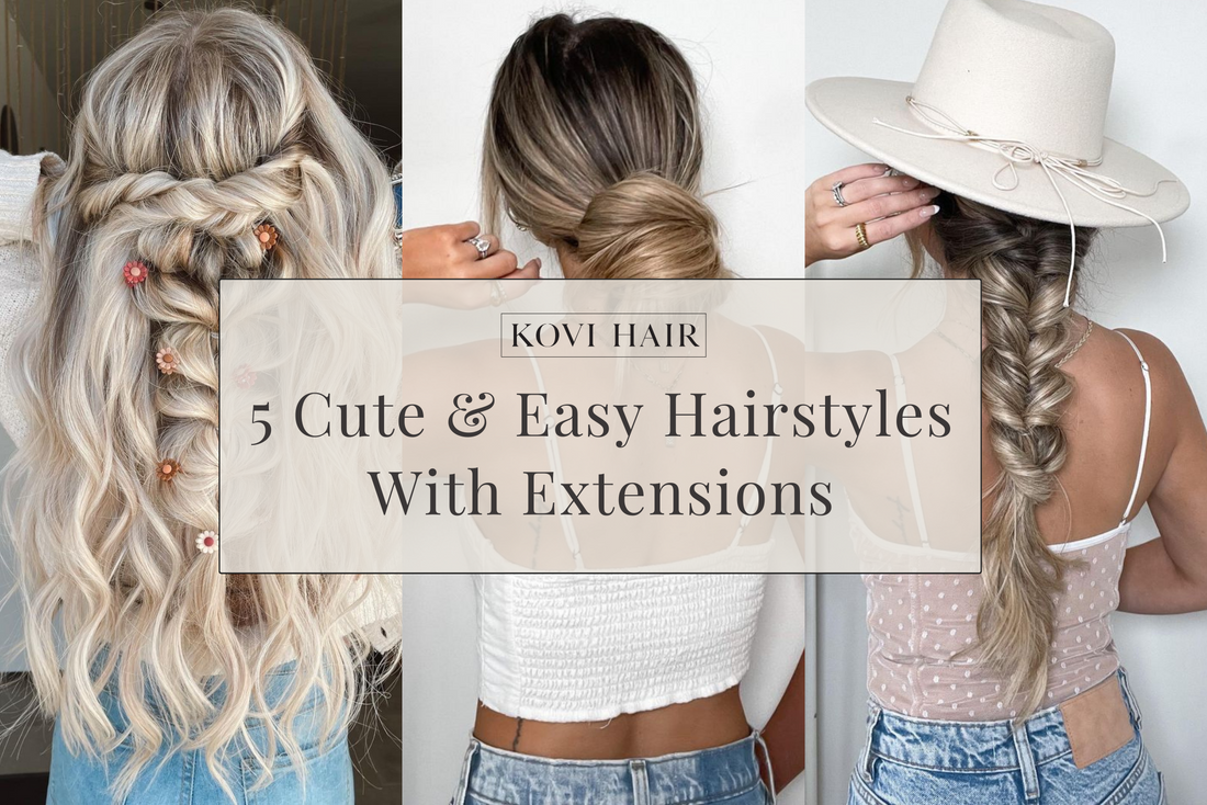 Five cute and easy hairstyles with extensions