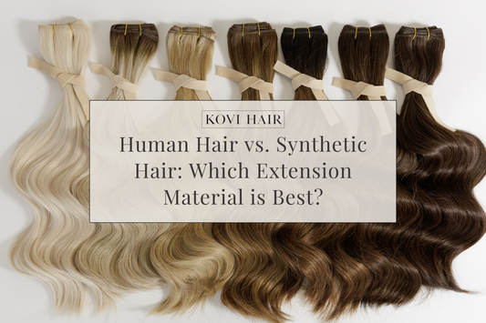 Human Hair vs. Synthetic Hair: Which Extension Material is Best?