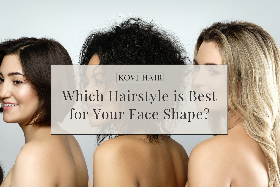 Which Hairstyle is Best for Your Face Shape